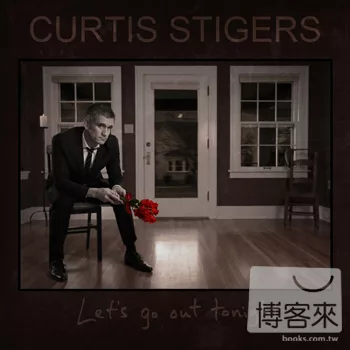Curtis Stigers / Let’s Go Out Tonight