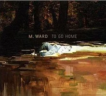 M. WARD / TO GO HOME EP < 進口版CD >