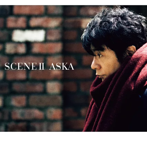 ASKA 飛鳥涼 / SCENEⅡ -Remix ver.