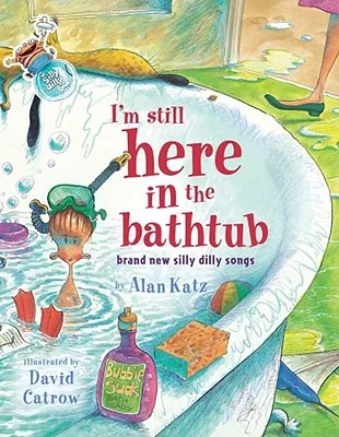 I’m Still Here in the Bathtub: I’m Still Here in the Bathtub