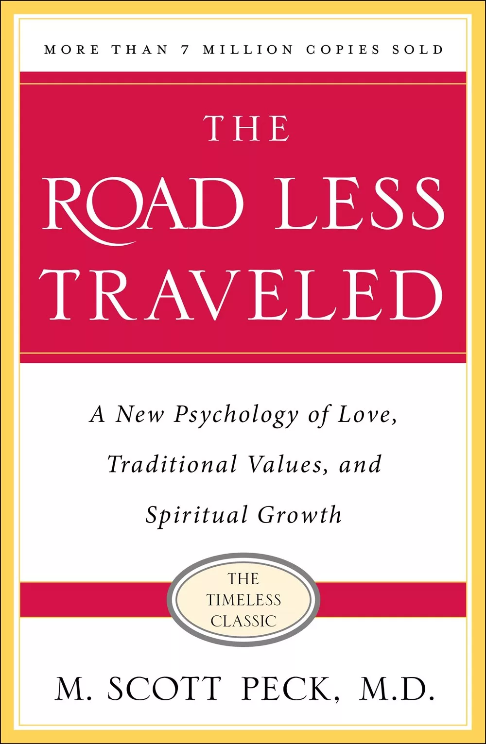 The Road Less Traveled, Timeless Edition: A New Psychology of Love, Traditional Values and Spiritual Growth