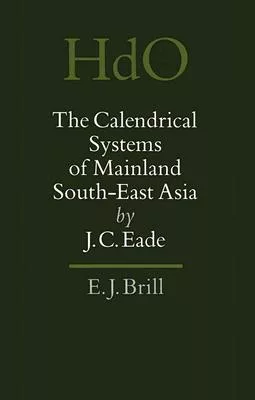 The Calendrical Systems of Mainland South-East Asia