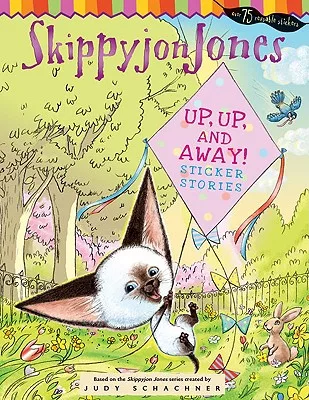 Skippyjon Jones: Up, Up, and Away!