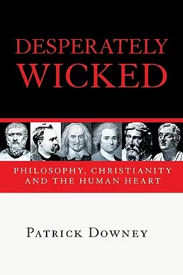 Desperately Wicked: The Changing Face of Christian Communication