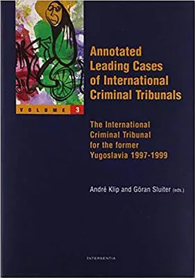 Annotated Leading Cases of International Criminal Tribunals: The International Tribunal for the Former Yugoslavia 1997-1999