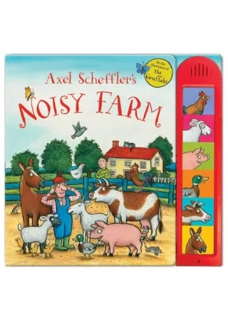 Axel Scheffler’S Noisy Farm