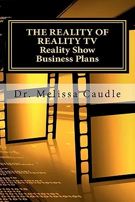 The Reality of Reality TV: Reality Show Business Plans