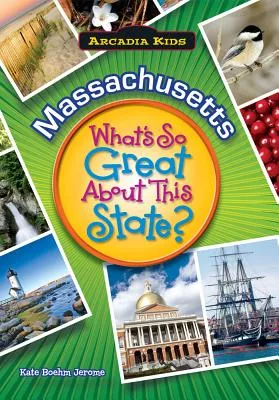 Massachusetts: What’s So Great About This State?
