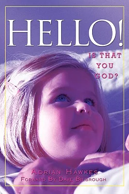 Hello!: Is that you God?