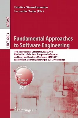 Fundamental Approaches to Software Engineering: 14th International Conference, FASE 2011 held as Part of the Joint European Conf