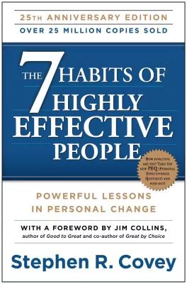 The 7 Habits of Highly Effective People: Powerful Lessons in Personal Change