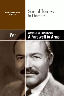 War in Ernest Hemingway’s a Farewell to Arms