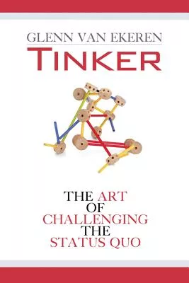 Tinker: The Art of Challenging the Status Quo