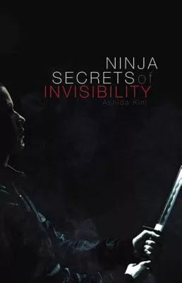 Ninja Secrets of Invisibility