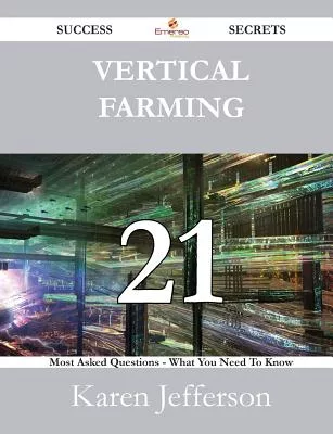 Vertical Farming: 21 Most Asked Questions on Vertical Farming - What You Need to Know