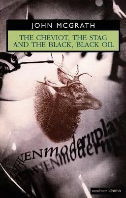 The Cheviot / The Stag and the Black / Black Oil