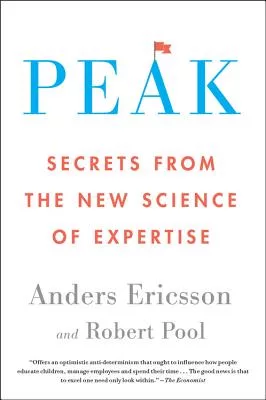 Peak: Secrets from the New Science of Expertise