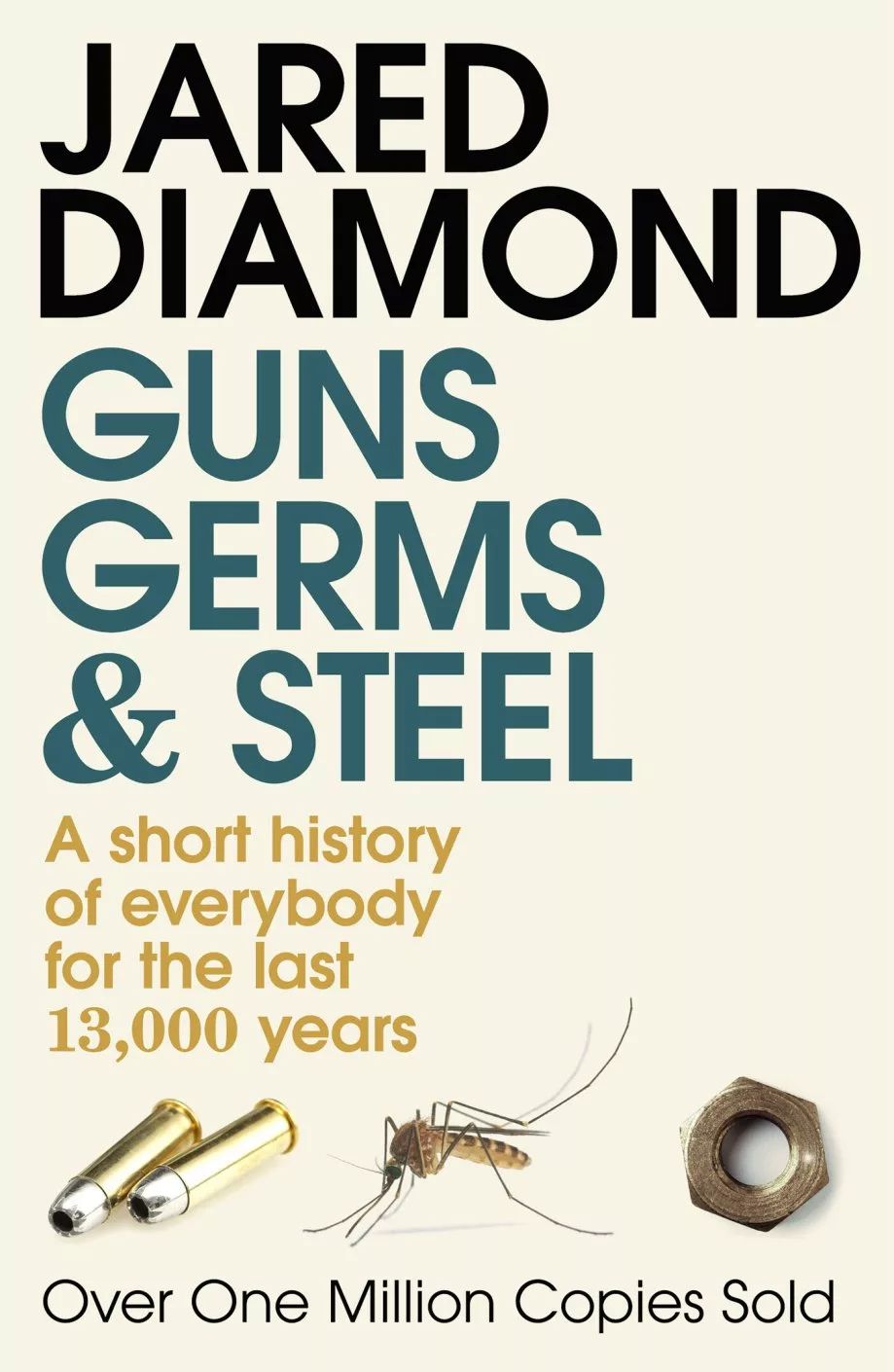 Guns, Germs and Steel: A short history of everybody for the last 13,000 years