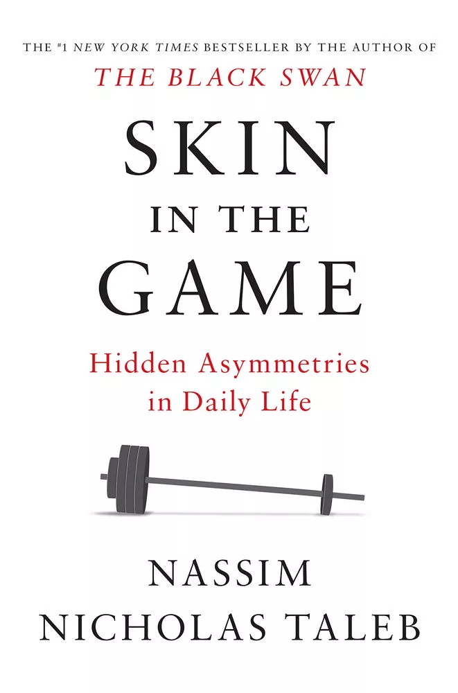 Skin in the Game: Hidden Asymmetries in Daily Life