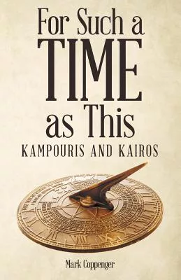 For Such a Time As This: Kampouris and Kairos