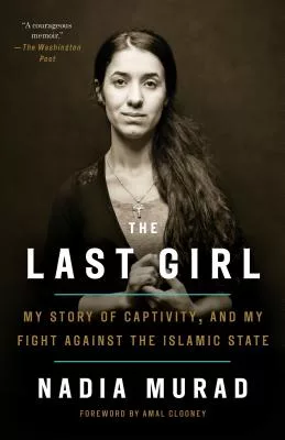 The Last Girl: My Story of Captivity, and My Fight Against the Islamic State