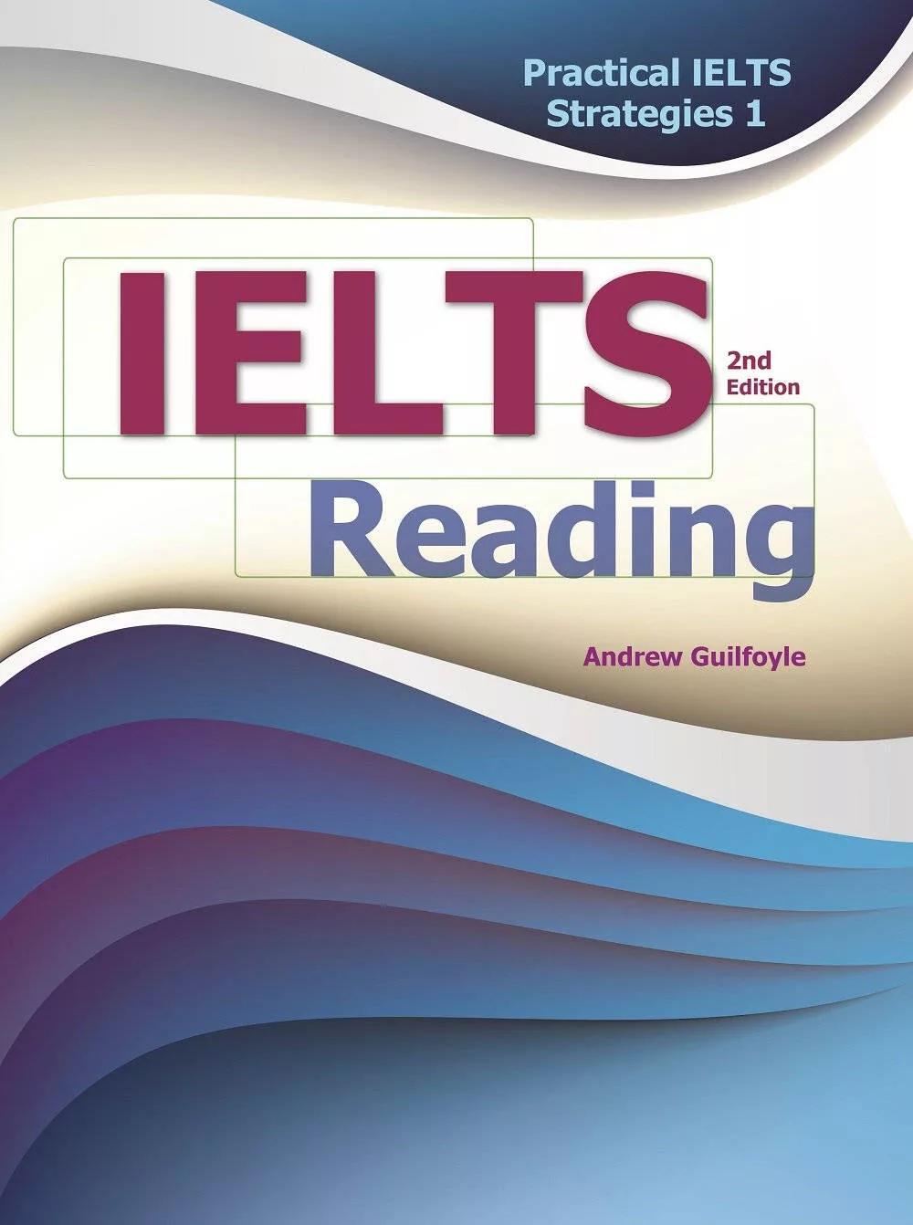Practical IELTS Strategies 1: IELTS Reading, 2/e