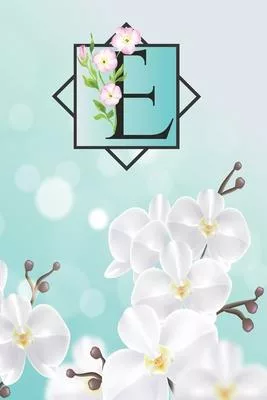 E: Cheery blossom initial Floral Monogram E Notebook Journal for Man, Women and Girls, size 6 x 9