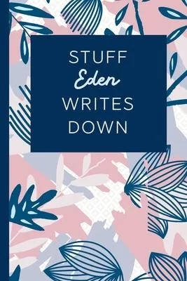 Stuff Eden Writes Down: Personalized Journal / Notebook (6 x 9 inch) STUNNING Navy Blue and Mauve Blush Pink Pattern