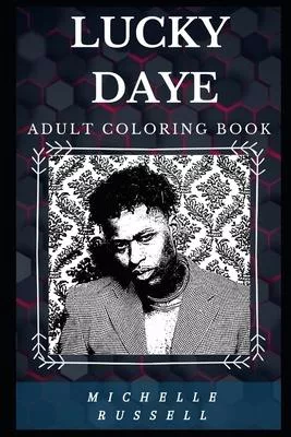 Lucky Daye Adult Coloring Book: Well Known Souls Singer and Legendary Lyricist Inspired Adult Coloring Book
