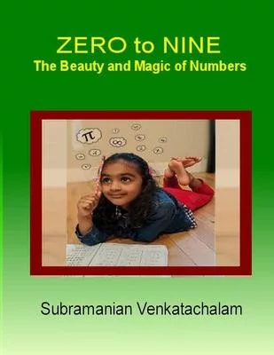 ZERO to NINE: The Beauty and Magic of Numbers