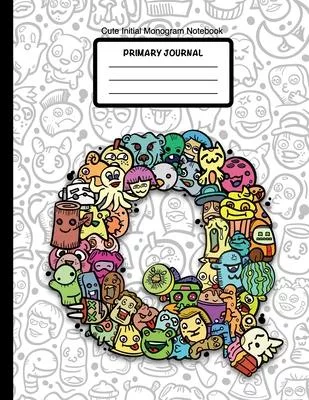 Cute Initial Monogram Notebook Primary Journal: Grades K-2, Letter Q Cartoon Monsters, 100 Page Wide Ruled Composition Notebook for Kindergarten, 8.5