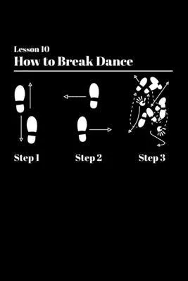 Lesson 10 How to Break Dance: Graph Paper Journal / Notebook / Diary Gift - 6