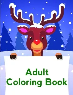 Adult Coloring Book: Coloring pages, Chrismas Coloring Book for adults relaxation to Relief Stress