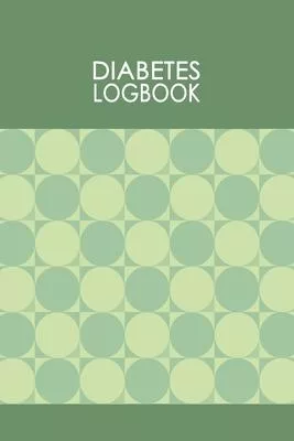 Diabetes Logbook: 2 Year Blood Sugar Logbook; Daily Log Pages for Monitoring Your Glucose Levels before and after meals and bedtime (4 t