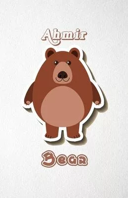 Ahmir Bear A5 Lined Notebook 110 Pages: Funny Blank Journal For Wide Animal Nature Lover Zoo Relative Family Baby First Last Name. Unique Student Teac