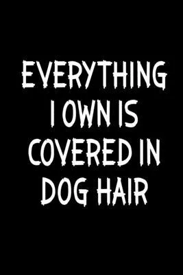 Everything I own is covered in dog hair: Food Journal - Track your Meals - Eat clean and fit - Breakfast Lunch Diner Snacks - Time Items Serving Cals