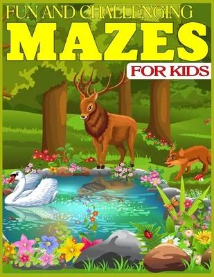 Fun and Challenging Mazes for Kids: The Amazing Big Mazes Puzzle Activity workbook for Kids with Solution Page
