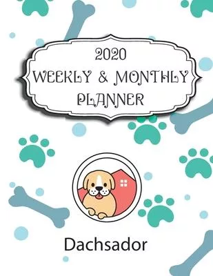 2020 Dachsador Planner: Weekly & Monthly with Password list, Journal calendar for Dachsador owner: 2020 Planner /Journal Gift,134 pages, 8.5x1