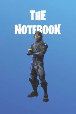 The Notebook: Fortnite Collection - Rogue Agent - Unofficial Fan Notebook, Sketchbook, Diary, Journal, For Kids, For A Gift, To Scho
