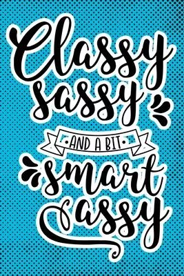 Classy Sassy And A Bit Smart Assy: Blue Punk Print Sassy Mom Journal / Snarky Notebook