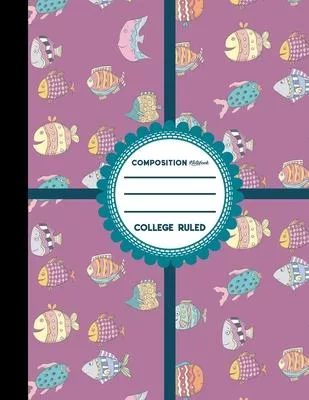 Composition Notebook: College Ruled: Diary Book For Girl, Journal Notebook Lined, Writing Journal Paper, Cute Funky Fish Cover, 8.5