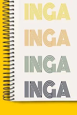 Name INGA A beautiful personalized: Lined Notebook / Journal Gift, 120 Pages, 6 x 9 inches, NoteBook Gift For INGA, Personal Diary, INGA, Personalized
