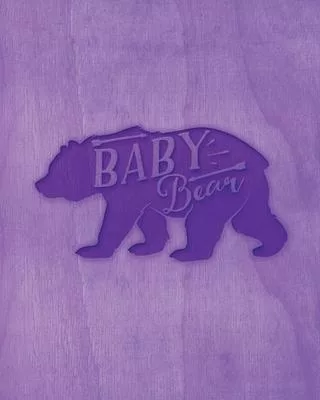 Baby Bear: Family Camping Planner & Vacation Journal Adventure Notebook - Rustic BoHo Pyrography - Purple Timber