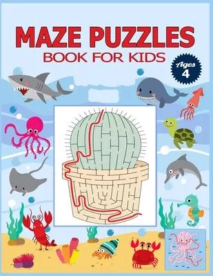 Maze Puzzles Book for Kids Ages 4: The Brain Game Mazes Puzzle Activity workbook for Kids with Solution Page.