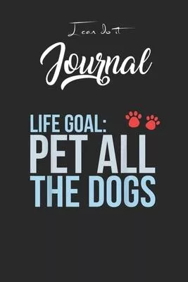 I Can Do It Journal: Life Goal Pet All The Dogs Paw Print Blank Ruled Line for Student and School Teacher Diary Journal Notebook Size for D