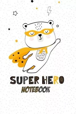 Notebook Journal: Super Hero Gratitude Journal Notebook Diary Record for Children Boys Girls Teens With Daily Prompts to Writing and Pra