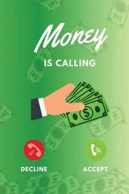 Money is Calling: Hustle Money Is Calling Cash: (6x9 Journal): College Ruled Lined Writing Notebook, 99 Pages
