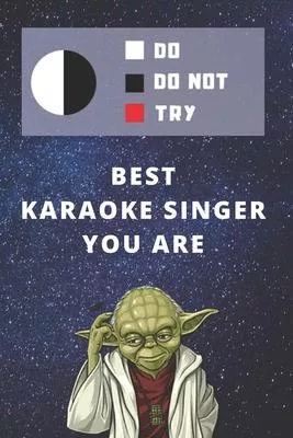 Medium College-Ruled Notebook, 120-page, Lined - Best Gift For Karaoke - Funny Yoda Quote - Present For Singing Plans: Star Wars Motivational Themed J
