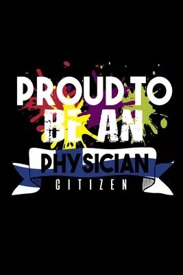 Proud to be a physician citizen: Hangman Puzzles - Mini Game - Clever Kids - 110 Lined pages - 6 x 9 in - 15.24 x 22.86 cm - Single Player - Funny Gre