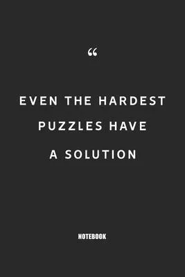 even the hardest puzzles have a solution: Blank Composition Book, Motivation Quote journal, Notebook for Enterprenter: Lined Notebook / Journal Gift,